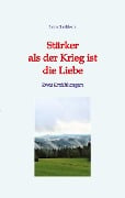 Cover-Bild zum Titel 'Stärker als der Krieg ist die Liebe' von 'Flora Gleißberg'