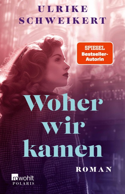 Woher wir kamen - Ulrike Schweikert