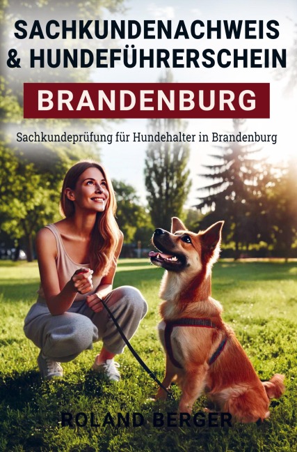 Sachkundenachweis und Hundeführerschein Brandenburg - Roland Berger