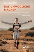 Cover-Bild zum Titel 'Das Unmögliche machen' von 'Michele Ufer'