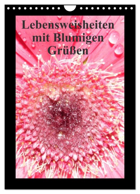 Lebensweisheiten mit Blumigen Grüßen (Wandkalender 2026 DIN A4 hoch), CALVENDO Monatskalender - Sven Herkenrath