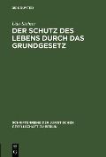 Cover-Bild zum Titel 'Der Schutz des Lebens durch das Grundgesetz' von 'Udo Steiner'