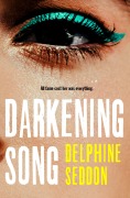 Cover-Bild zum Titel 'Darkening Song' von 'Delphine Seddon'