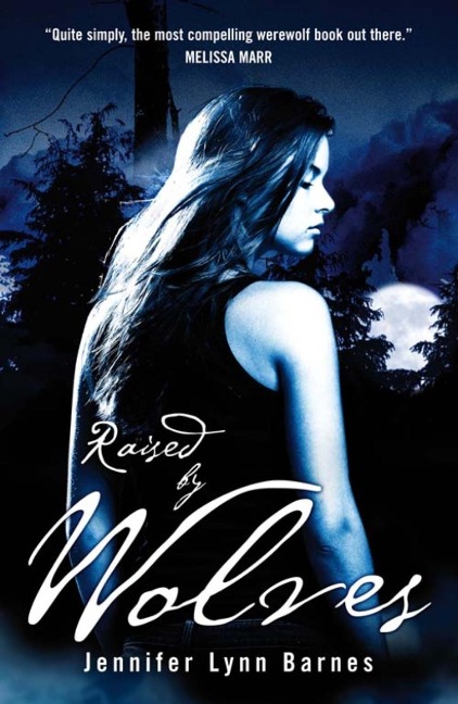 Raised by Wolves - Jennifer Lynn Barnes