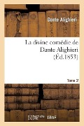 Cover-Bild zum Titel 'La Divine Comédie de Dante Alighieri: Traduction Nouvelle.Tome 2' von 'Dante Alighieri'