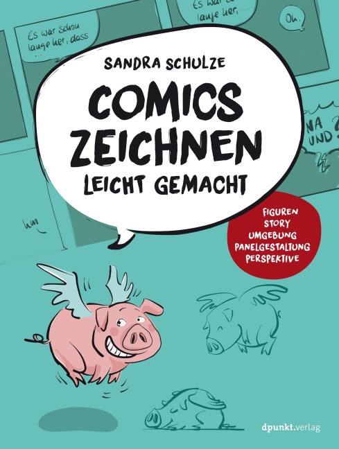 Comics zeichnen leicht gemacht - Sandra Schulze
