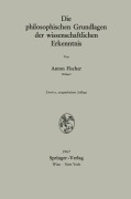 Cover-Bild zum Titel 'Die philosophischen Grundlagen der wissenschaftlichen Erkenntnis' von 'Anton Fischer'