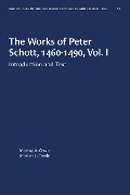 The Works of Peter Schott, 1460-1490, Vol. I - 