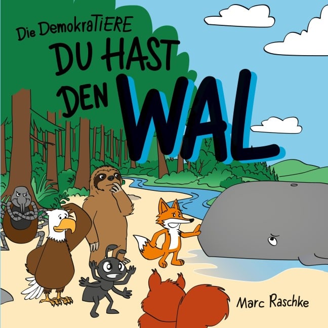 Du hast den Wal - Die DemokraTiere - Marc Raschke