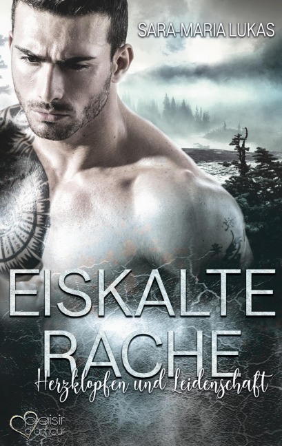 Eiskalte Rache - Herzklopfen und Leidenschaft - Sara-Maria Lukas