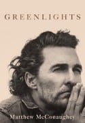 Cover-Bild zum Titel 'Greenlights' von 'Matthew McConaughey'
