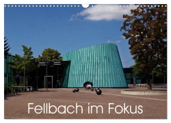 Cover-Bild zum Titel 'Fellbach im Fokus (Wandkalender 2026 DIN A3 quer), CALVENDO Monatskalender' von 'Hanns-Peter Eisold'