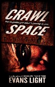 Crawlspace: A Selection from Screamscapes: Tales of Terror - Evans Light
