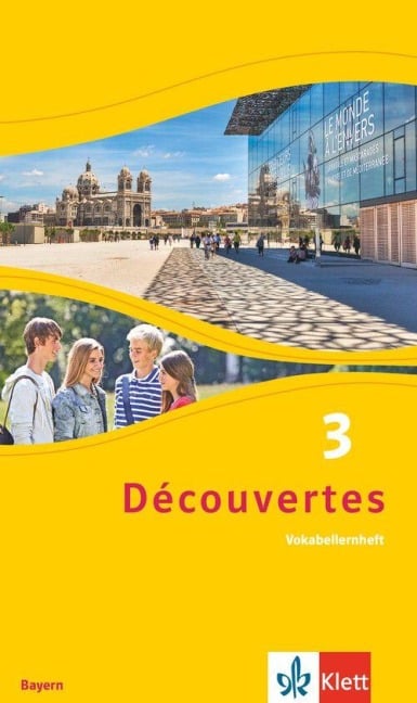 Découvertes 3. Vokabellernheft 3. Lernjahr. Ausgabe Bayern