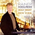 Holy Night in NY-Da wo du bist,da ist Weihnacht - Rainer Hoeglmeier