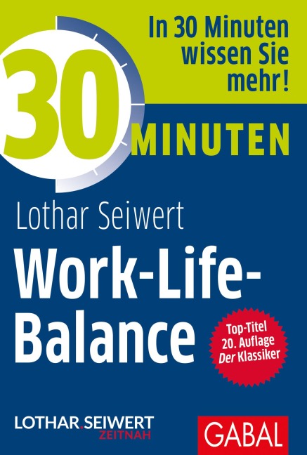 30 Minuten Work-Life-Balance - Lothar J. Seiwert