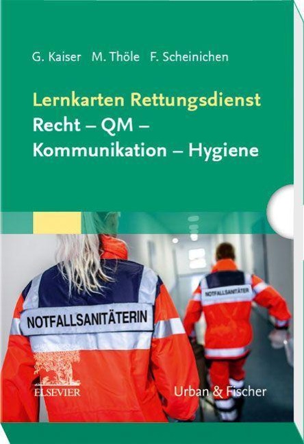 Lernkarten Rettungsdienst: Recht - QM - Kommunikation - Hygiene - Guido Kaiser, Matthias Thöle, Frank Scheinichen