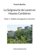 Cover-Bild zum Titel 'La Seigneurie de Lanet en Hautes Corbières' von 'Francis Barthe'