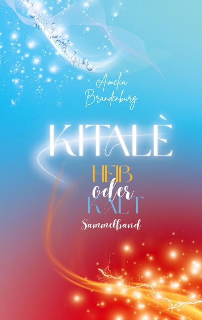 Kitalè - Heiß oder Kalt - Amelia Brandenburg