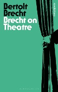 Cover-Bild zum Titel 'Brecht On Theatre' von 'Bertolt Brecht'