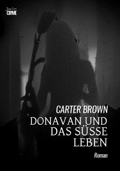 DONAVAN UND DAS SÜSSE LEBEN - Carter Brown