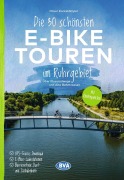 Cover-Bild zum Titel 'BVA Die 30 schönsten E-Bike Touren im Ruhrgebiet - Über Flussradwege und Alte Bahntrassen mit Knotenpunkten' von 'Oliver Kockskämper'