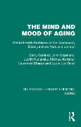 Cover-Bild zum Titel 'The Mind and Mood of Aging' von 'Barry Gurland, Lawrence Sharpe, Michael Kelleher, Laura Lee Dean, John Copeland'
