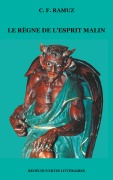 Cover-Bild zum Titel 'Le Règne de l'esprit malin' von 'Charles Ferdinand Ramuz'