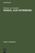 Cover-Bild zum Titel 'Moral aus Interesse' von 'Michael Grundherr'