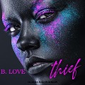 Thief Lib/E - B. Love