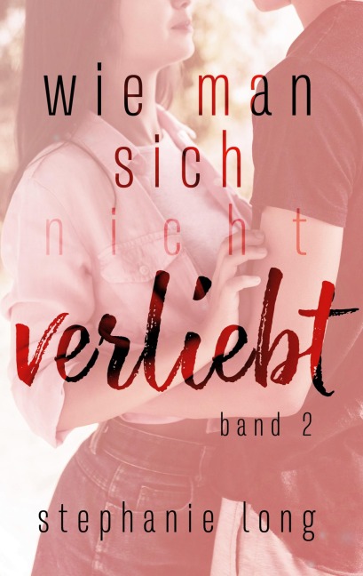 Wie man sich (nicht) verliebt - Stephanie Long