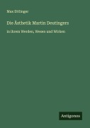 Cover-Bild zum Titel 'Die Ästhetik Martin Deutingers' von 'Max Ettlinger'