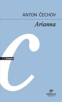 Arianna - Anton Cechov