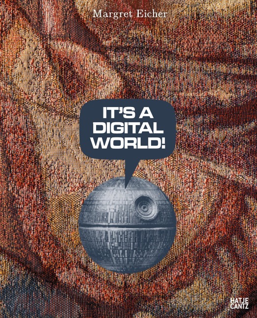 Margret Eicher.  It's A Digital World - 