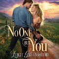 Cover-Bild zum Titel 'No One But You Lib/E' von 'Leigh Greenwood'