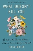 Cover-Bild zum Titel 'What Doesn't Kill You' von 'Tessa Miller'