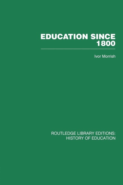 Education Since 1800 - Ivor Morrish