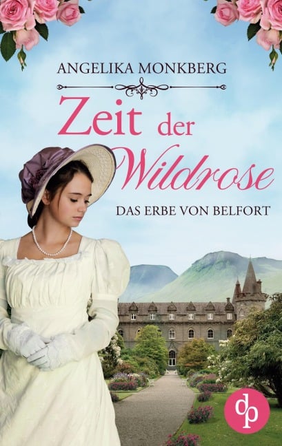 Zeit der Wildrose - Angelika Monkberg