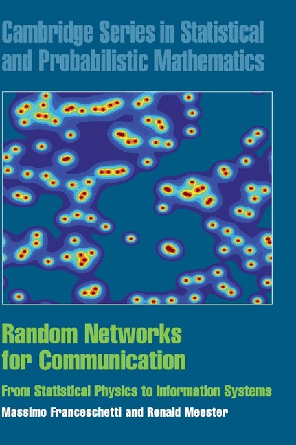Random Networks for Communication - Massimo Franceschetti, Ronald Meester