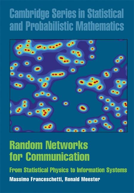 Random Networks for Communication - Massimo Franceschetti, Ronald Meester