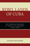 Cover-Bild zum Titel 'Rebel Lands of Cuba' von 'Joanna Swanger'