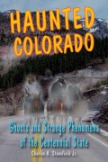 Cover-Bild zum Titel 'Haunted Colorado' von 'Charles A. Stansfield'