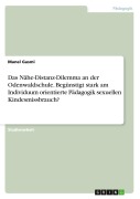 Cover-Bild zum Titel 'Das Nähe-Distanz-Dilemma an der Odenwaldschule. Begünstigt stark am Individuum orientierte Pädagogik sexuellen Kindesmissbrauch?' von 'Manel Gasmi'