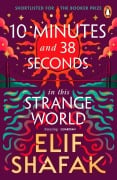 Cover-Bild zum Titel '10 Minutes 38 Seconds in this Strange World' von 'Elif Shafak'