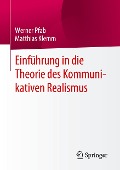 Einführung in die Theorie des Kommunikativen Realismus - Matthias Klemm, Werner Pfab