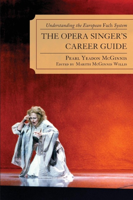 Opera Singer's Career Guide - Pearl Yeadon McGinnis