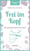 Cover-Bild zum Titel 'Frei im Kopf' von 'Angelika Holdau'