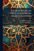 Cover-Bild zum Titel 'Georgii Wilhelmi Freytagii Lexicon Arabico-latinum' von 'Georg Wilhelm Freytag'