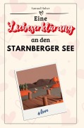 Cover-Bild zum Titel 'Eine Liebeserklärung an den Starnberger See' von 'Samuel Huber'