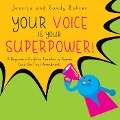 Your Voice Is Your Superpower: A Beginner's Guide to Freedom of Speech (and the First Amendment) - Jessica Bohrer, Sandy Bohrer